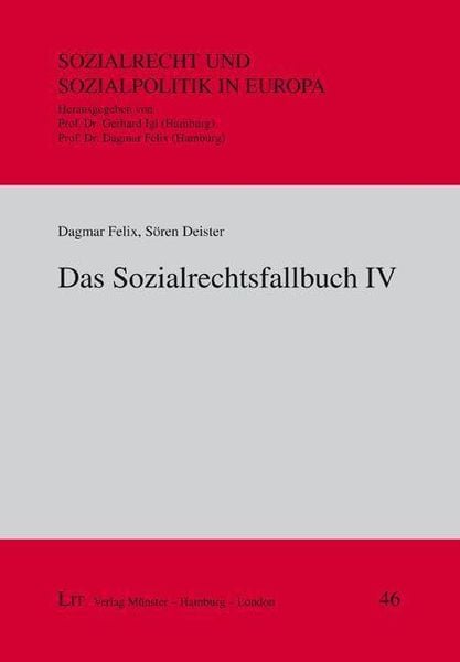 Das Sozialrechtsfallbuch IV, Taschenbuch von Dagmar Felix , Sören Deister, Lit Verlag, 9783643149442