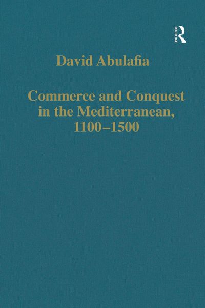 Produktbild: Commerce and Conquest in the Mediterranean, 1100-1500