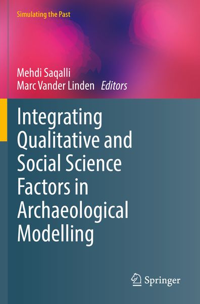 Produktbild: Integrating Qualitative and Social Science Factors in Archaeological Modelling