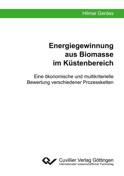 Produktbild: Energiegewinnung aus Biomasse im K&uuml;stenbereich. Eine &ouml;konomische und multikriterielle Bewertung verschiedener Prozessketten