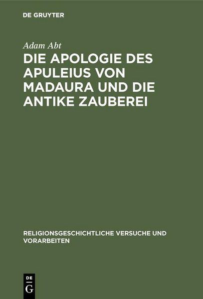 Produktbild: Die Apologie des Apuleius von Madaura und die antike Zauberei