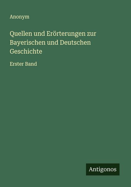 Produktbild: Quellen und Er&ouml;rterungen zur Bayerischen und Deutschen Geschichte