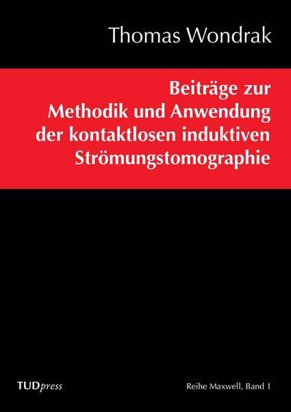Produktbild: Beitr&auml;ge zur Methodik und Anwendung der kontaktlosen induktiven Str&ouml;mungstomographie