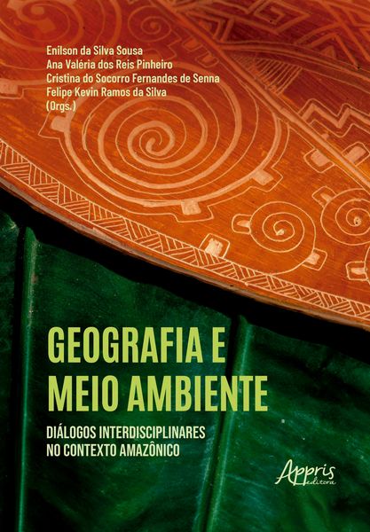 Produktbild: Geografia e Meio Ambiente: Di&aacute;logos Interdisciplinares no Contexto Amaz&ocirc;nico