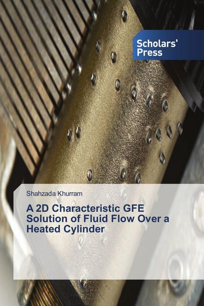 Produktbild: A 2D Characteristic GFE Solution of Fluid Flow Over a Heated Cylinder