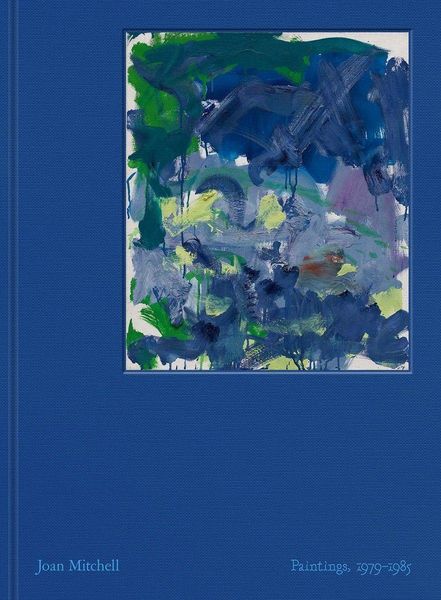 Produktbild: Joan Mitchell: Paintings, 1979-1985