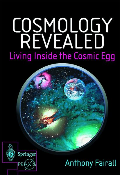 Produktbild: Cosmology Revealed: Living Inside the Cosmic Egg