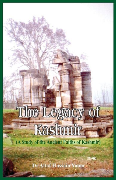 Produktbild: The Legacy of Kashmir- A Study of the Ancient Faiths of Kashmir