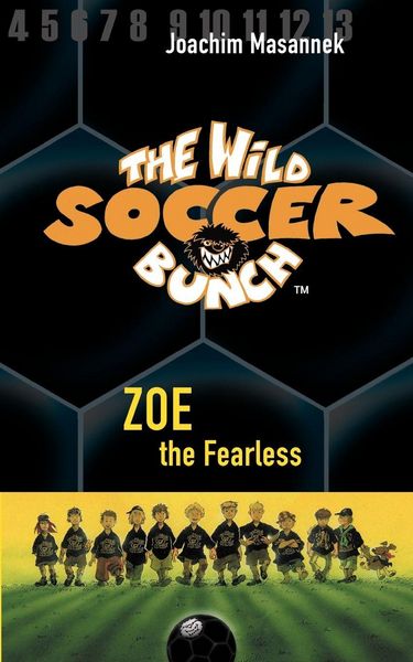 Produktbild: The Wild Soccer Bunch, Book 3, Zoe the Fearless