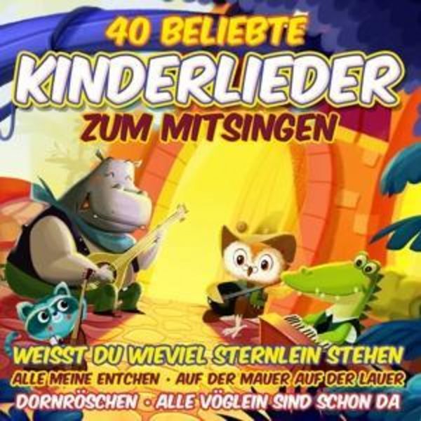 40 beliebte Kinderlieder zum Mitsingen