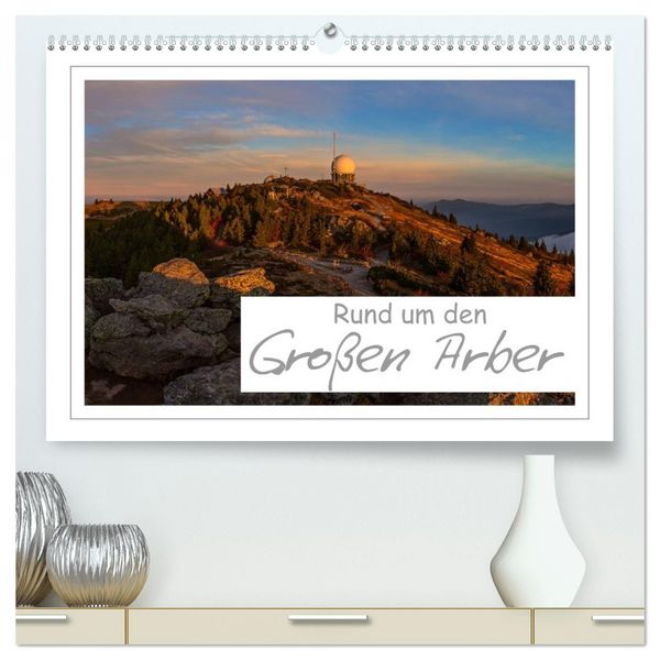 Produktbild: Rund um den Gro&szlig;en Arber (hochwertiger Premium Wandkalender 2026 DIN A2 quer), Kunstdruck in Hochglanz