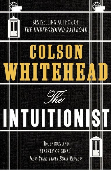 The Intuitionist, Taschenbuch von Colson Whitehead, Little, Brown Book Group, 978-0-7088-9847-5