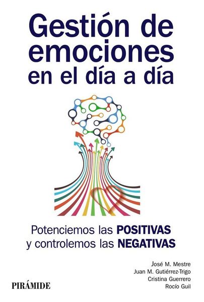 Produktbild: Gesti&oacute;n de emociones en el d&iacute;a a d&iacute;a : potenciemos las positivas y controlemos las negativas