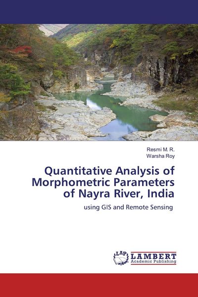 Produktbild: Quantitative Analysis of Morphometric Parameters of Nayra River, India