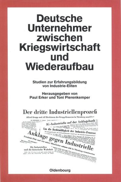 Produktbild: Deutsche Unternehmer zwischen Kriegswirtschaft und Wiederaufbau