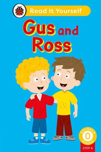 Produktbild: Gus and Ross (Phonics Step 4): Read It Yourself - Level 0 Beginner Reader