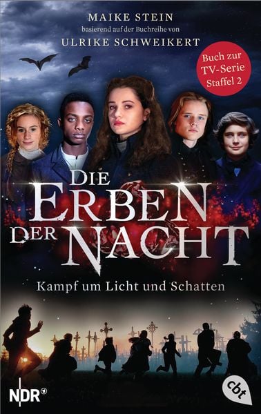Die Erben der Nacht - Kampf um Licht und Schatten, Taschenbuch von Maike Stein,Ulrike Schweikert, Cbt, 978-3-570-31401-2