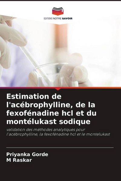Produktbild: Estimation de l'ac&eacute;brophylline, de la fexof&eacute;nadine hcl et du mont&eacute;lukast sodique