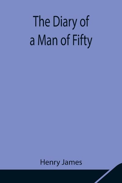 Produktbild: The Diary Of A Man Of Fifty