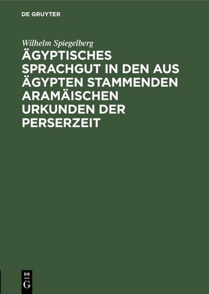 Produktbild: &Auml;gyptisches Sprachgut in den aus &Auml;gypten stammenden aram&auml;ischen Urkunden der Perserzeit