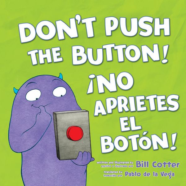 Produktbild: Don't Push the Button! / &iexcl;No Aprietes el Bot&oacute;n! (Bilingual English - Spanish)