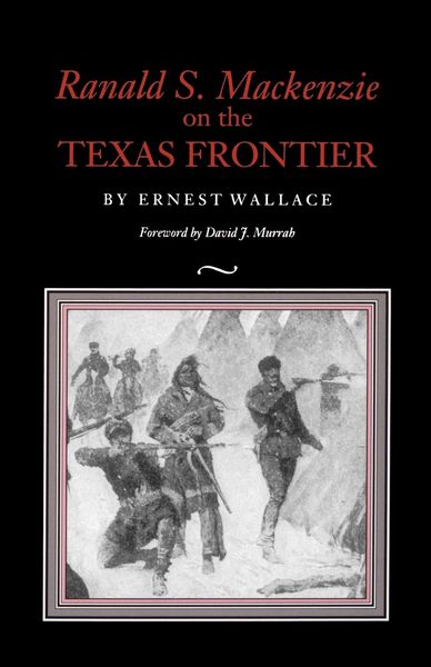 Produktbild: Ranald S. MacKenzie on the Texas Frontier