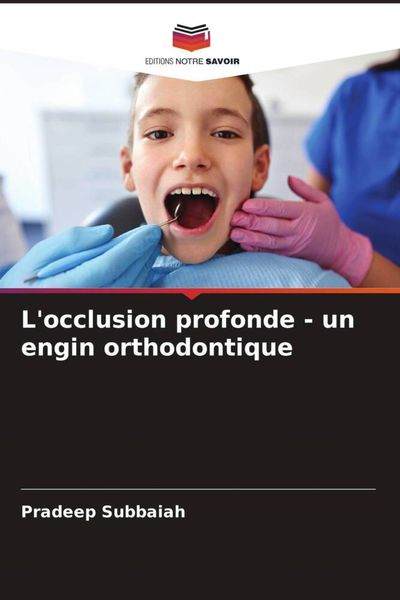 Produktbild: L'occlusion profonde - un engin orthodontique