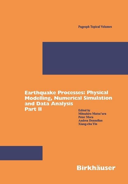 Produktbild: Earthquake Processes: Physical Modelling, Numerical Simulation and Data Analysis Part II
