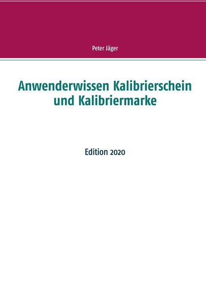 Produktbild: Anwenderwissen Kalibrierschein und Kalibriermarke