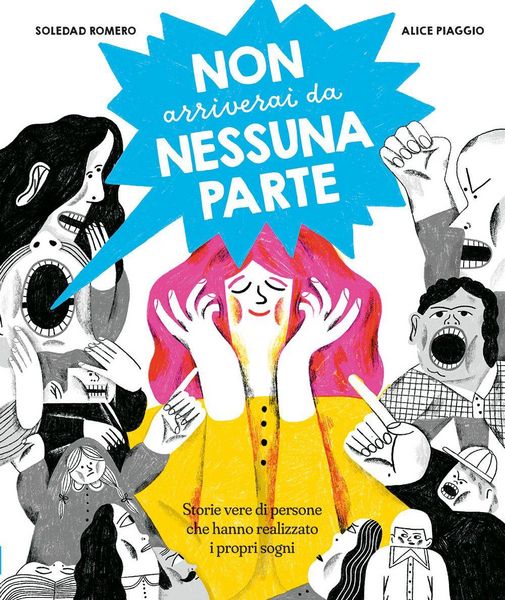 Produktbild: Non arriverai da nessuna parte. Storie vere di persone che hanno realizzato i propri sogni