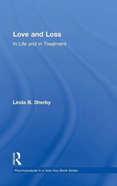 Produktbild: Love and Loss in Life and in Treatment