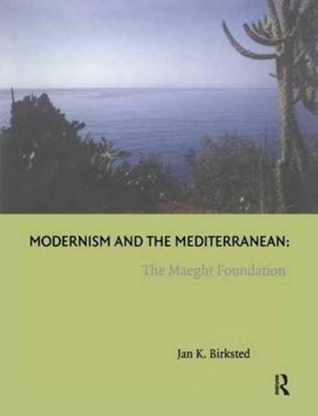 Produktbild: Birksted, D: Modernism and the Mediterranean
