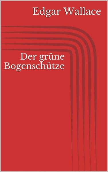 Produktbild: Der gr&uuml;ne Bogensch&uuml;tze