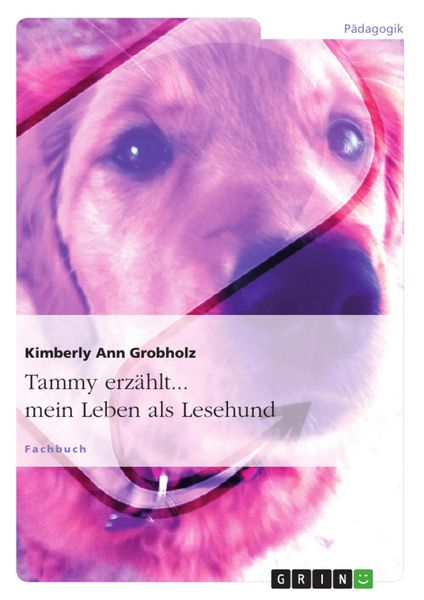 Produktbild: Tammy erz&auml;hlt... mein Leben als Lesehund