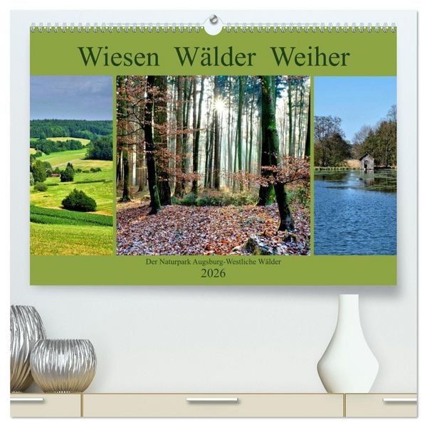 Produktbild: Wiesen W&auml;lder Weiher. Der Naturpark Augsburg-Westliche W&auml;lder (hochwertiger Premium Wandkalender 2026 DIN A2 quer), Kunstdruck in Hochglanz