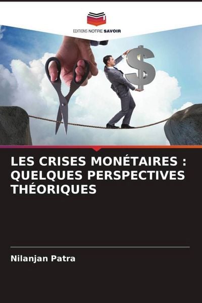 Produktbild: Les Crises Mon&eacute;taires : Quelques Perspectives Th&eacute;oriques