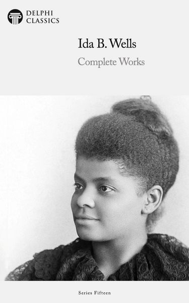 Produktbild: Delphi Complete Works of Ida B. Wells Illustrated