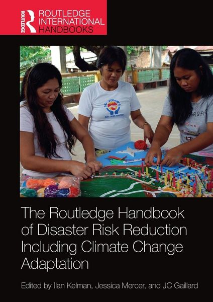 Produktbild: The Routledge Handbook of Disaster Risk Reduction Including Climate Change Adaptation