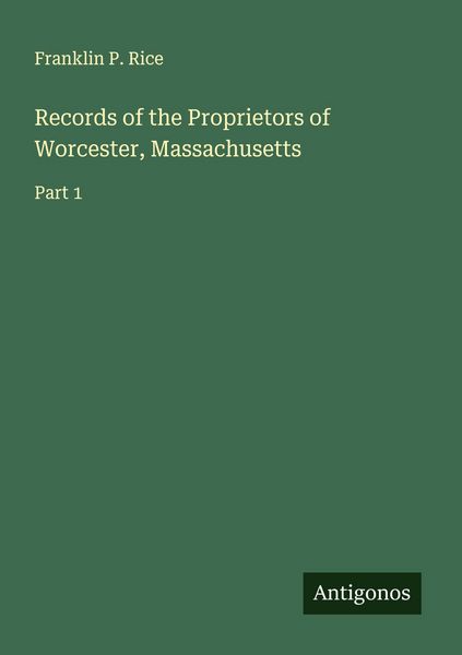 Produktbild: Records of the Proprietors of Worcester, Massachusetts