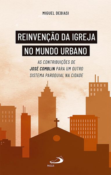 Produktbild: Reinven&ccedil;&atilde;o da Igreja no Mundo Urbano