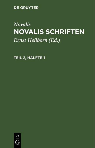Produktbild: Novalis: Novalis Schriften. Teil 2, H&auml;lfte 1