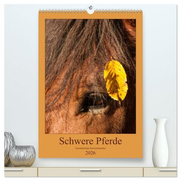 Produktbild: Schwere Pferde - Faszinierende Herzensbrecher (hochwertiger Premium Wandkalender 2026 DIN A2 hoch), Kunstdruck in Hochglanz