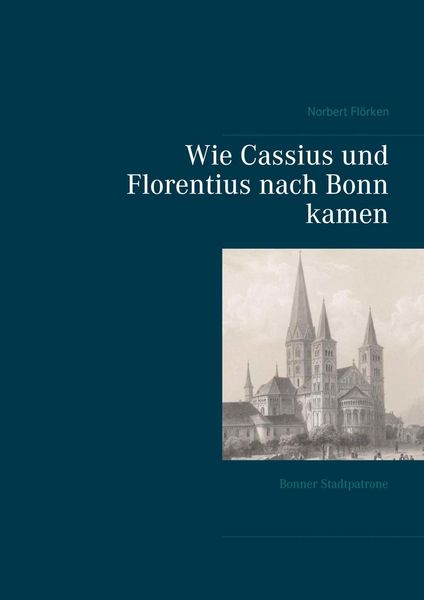 Produktbild: Wie Cassius und Florentius nach Bonn kamen