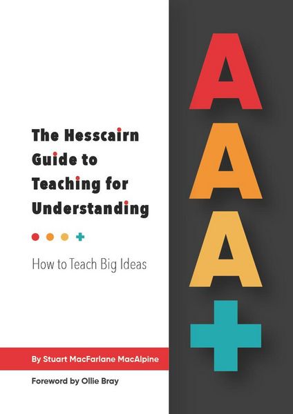 Produktbild: AAA+ The Hesscairn Guide to Teaching for Understanding: How to Teach Big Ideas