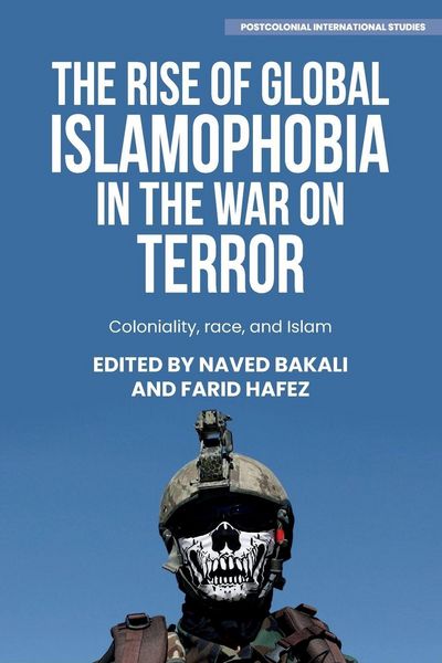 Produktbild: The rise of global Islamophobia in the War on Terror