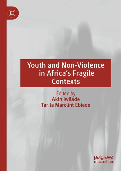 Produktbild: Youth and Non-Violence in Africa&rsquo;s Fragile Contexts