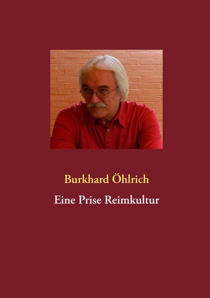 Eine Prise Reimkultur, Taschenbuch von Burkhard Öhlrich, BoD – Books on Demand, 9783848251575