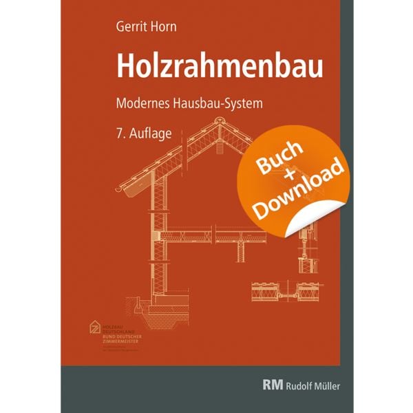 Holzrahmenbau - mit Download, Paperback von Gerrit Horn, RM Rudolf Müller Medien GmbH & Co. KG, 978-3-481-04919-5
