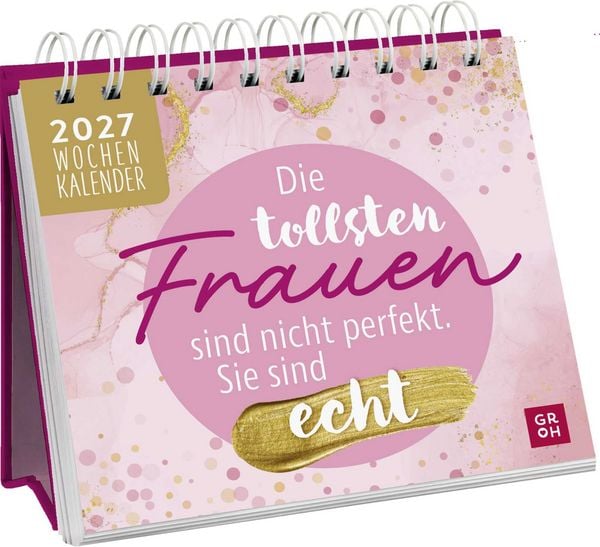 Produktbild: Mini-Wochenkalender 2027: Die tollsten Frauen sind nicht perfekt, sie sind echt