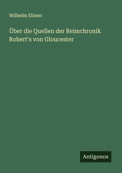 Produktbild: &Uuml;ber die Quellen der Reimchronik Robert's von Gloucester